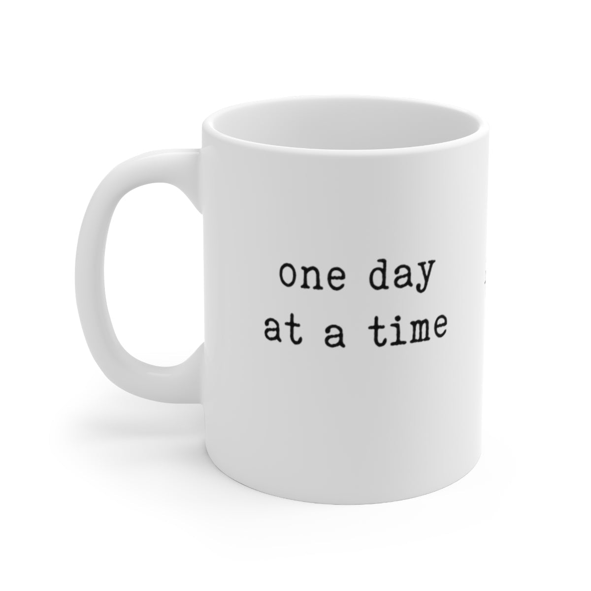 one day at a time - mug