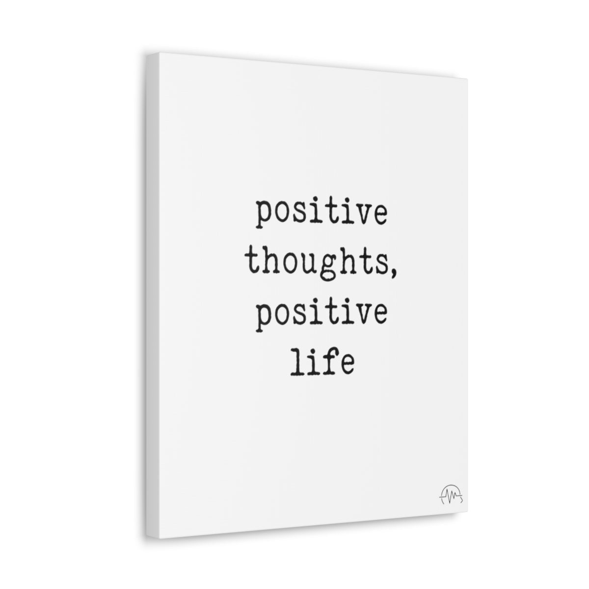 positive thoughts, positive life, #size_16″-x-20″
