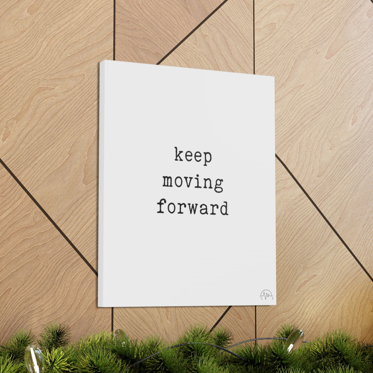 keep moving forward, #size_16″-x-20″