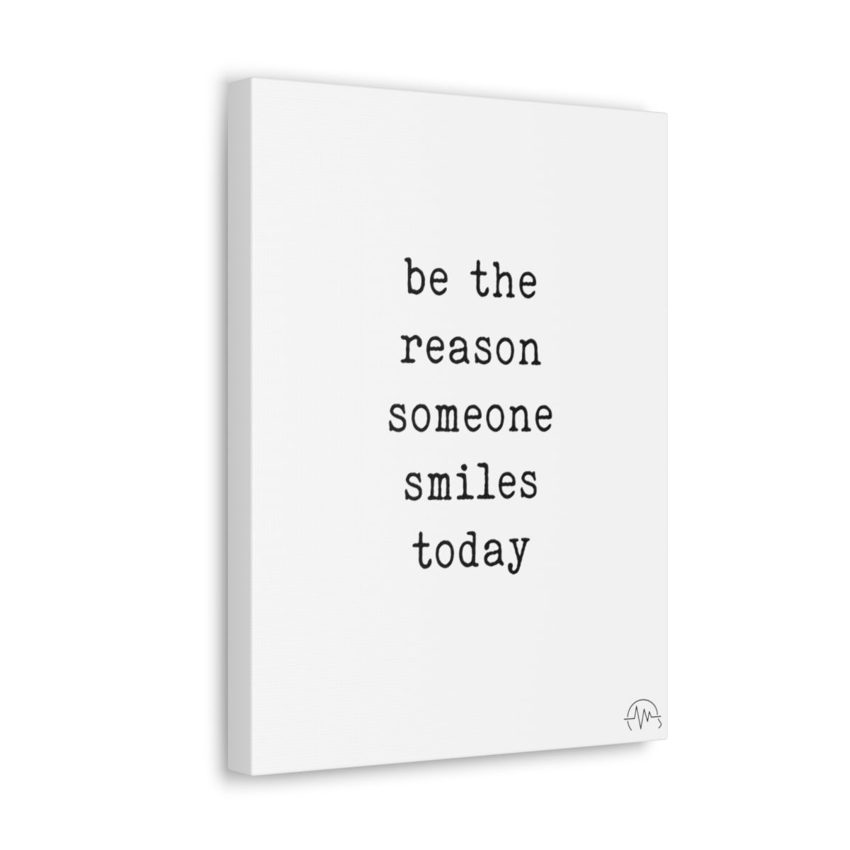 be the reason someone smiles today, #size_12″-x-16″