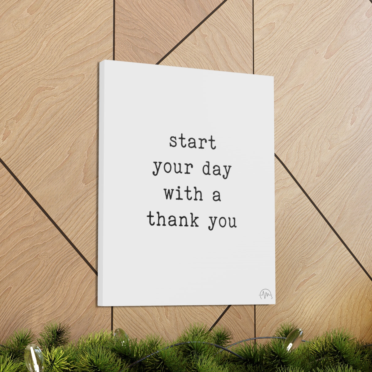 start your day with a thank you, #size_16″-x-20″